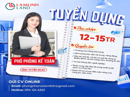 4 LAM LINH LAND TUYỂN DỤNG PHÓ PHÒNG KẾ TOÁN LÀM VIỆC TẠI THANH HOÁ