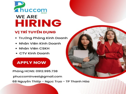4 TUYỂN DỤNG NHÂN VIÊN KINH DOANH TẠI PHÚC COM INVEST THANH HOÁ